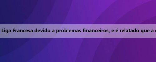 Oficial: O Lyon foi reduzido à Segunda Liga Francesa devido a problemas financeiros, e é relatado que a dívida ultrapassa 500 milhões de euros