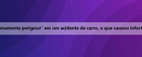 The Sun: Ruota foi "extremamente perigoso" em um acidente de carro, o que causou infortúnio a muitos motoristas