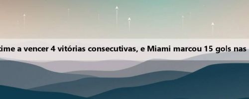 O duplo toque de Messi em 4 jogos consecutivos ajudou o time a vencer 4 vitórias consecutivas, e Miami marcou 15 gols nas últimas 4 rodadas e temporariamente ficou em quinto lugar